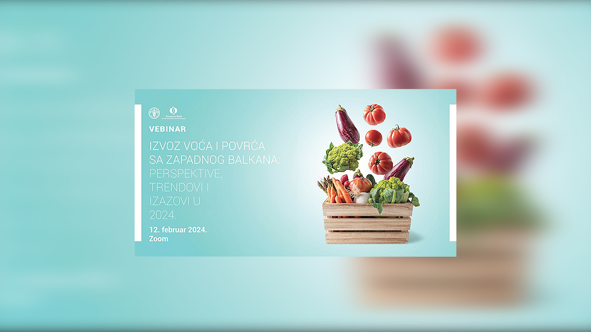 Izvoz voća i povrća sa Zapadnog Balkana u fokusu današnjeg vebinara